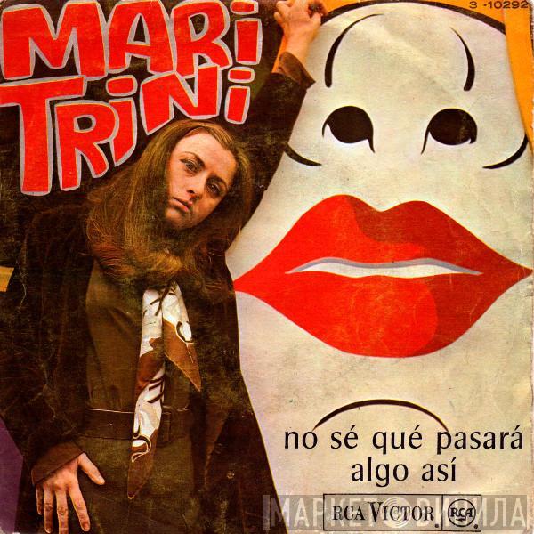 Mari Trini - No Sé Que Pasará / Algo Así