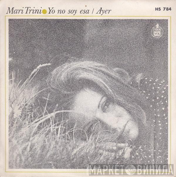 Mari Trini - Yo No Soy Esa / Ayer