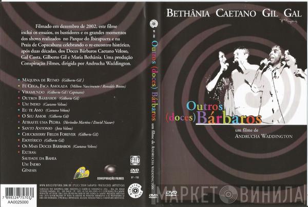 , Maria Bethânia , Caetano Veloso , Gilberto Gil  Gal Costa  - Outros (Doces) Bárbaros
