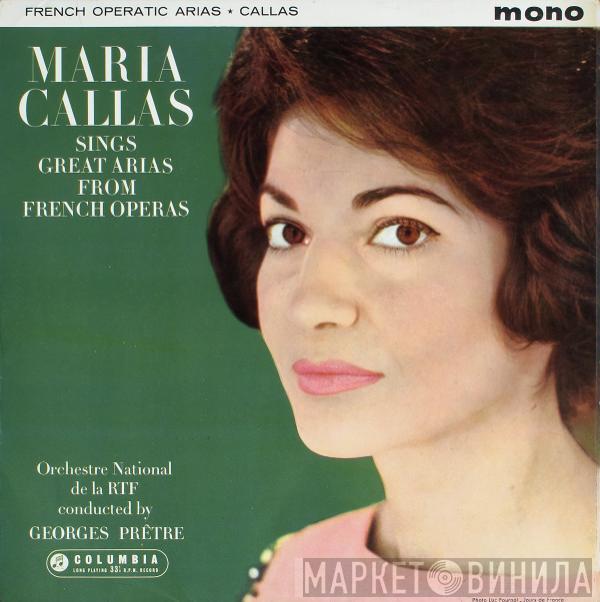 , Maria Callas Conducted By Orchestre National De France  Georges Prêtre  - Maria Callas Sings Great Arias From French Operas