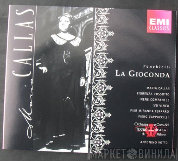Maria Callas, Fiorenza Cossotto, Irene Companeez, Ivo Vinco, Pier Miranda Ferraro, Piero Cappuccilli, Orchestra Del Teatro Alla Scala, Coro Del Teatro Alla Scala, Antonino Votto - La Gioconda