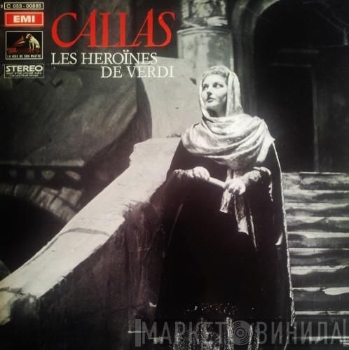  Maria Callas  - Les Héroïnes De Verdi