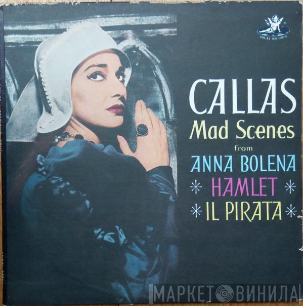  Maria Callas  - Mad Scenes From Anna Bolena · Hamlet · Il Pirata