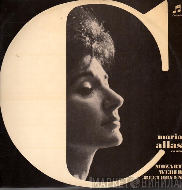  Maria Callas  - Maria Callas canta Mozart Weber Beethoven