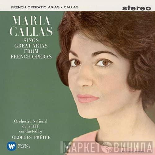 , Maria Callas , Orchestre National De La R.T.F.  Georges Prêtre  - Maria Callas Sings Great Arias From French Operas