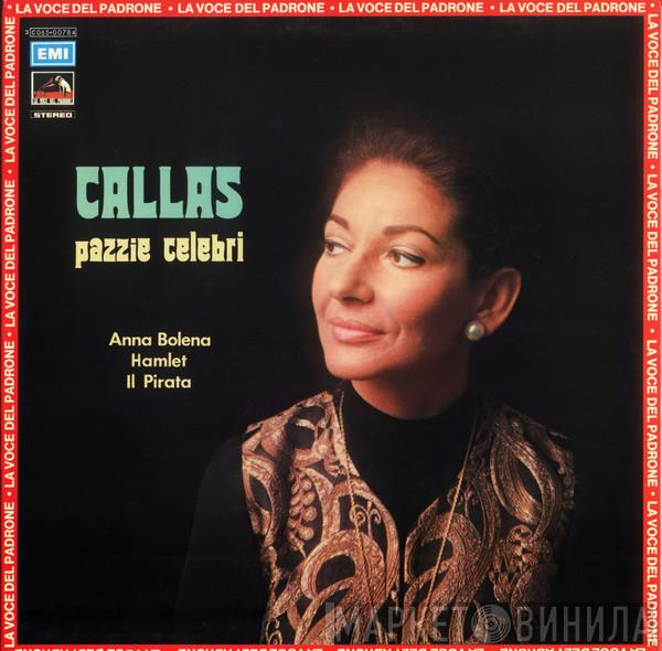  Maria Callas  - Pazzie Celebri