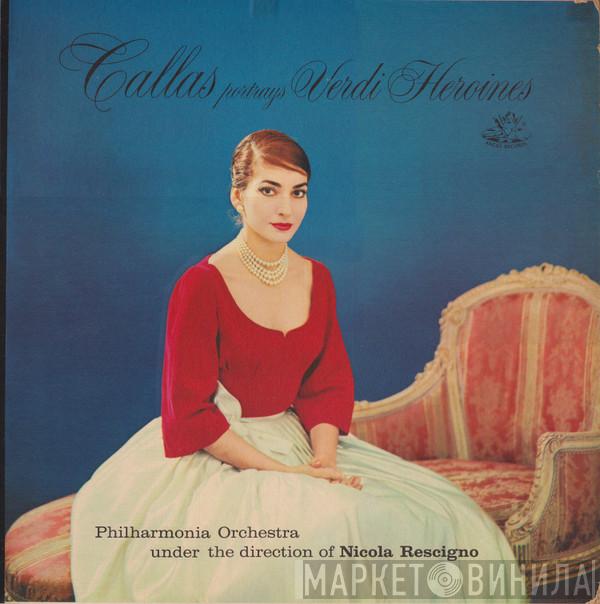 , Maria Callas , Philharmonia Orchestra  Nicola Rescigno  - Callas Portrays Verdi Heroines