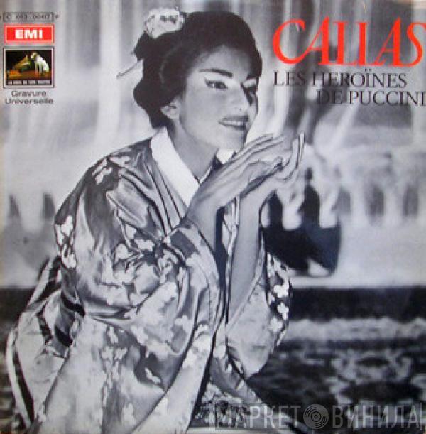 , Maria Callas , Philharmonia Orchestra  Tullio Serafin  - Les Héroïnes De Puccini