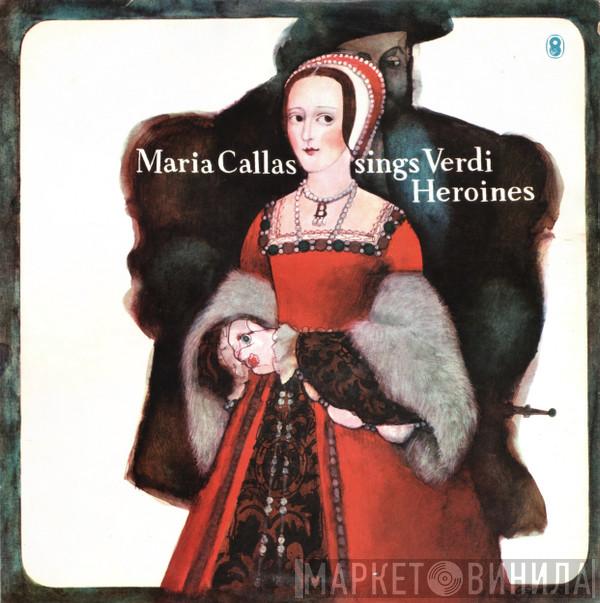 Maria Callas - Portrays Verdi Heroines