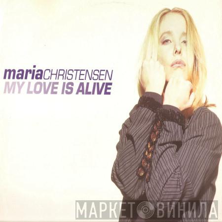 Maria Christensen - My Love Is Alive