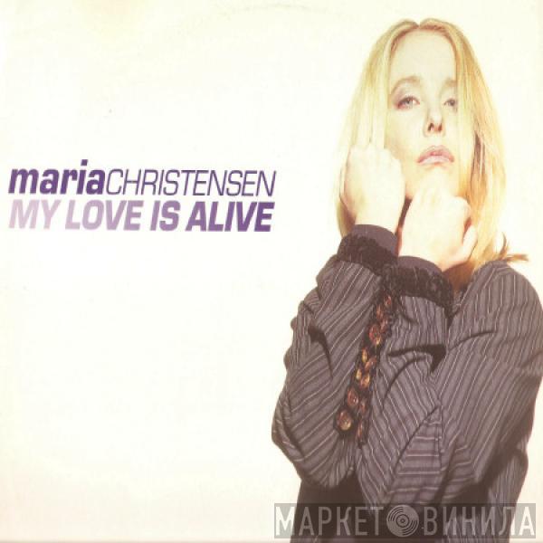 Maria Christensen - My Love Is Alive