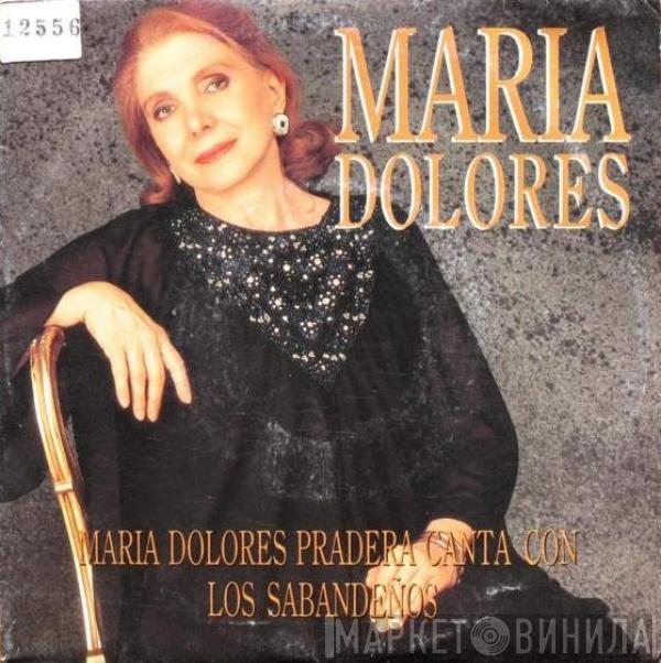 Maria Dolores Pradera, Los Sabandeños - Maria Dolores