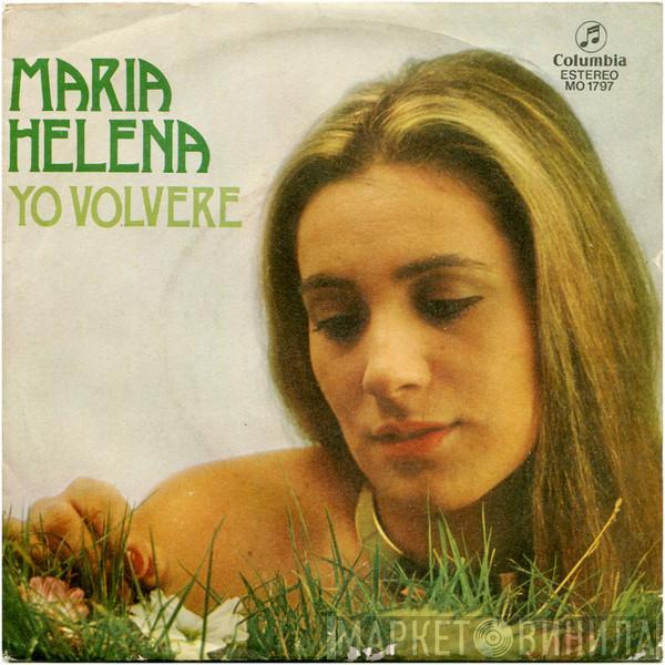 Maria Helena  - Yo Volvere