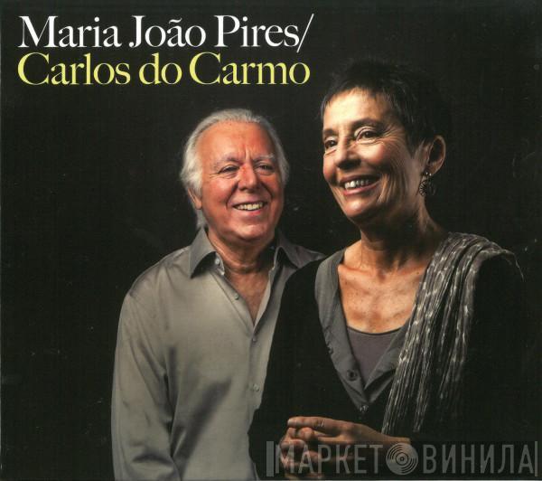 Maria-João Pires, Carlos Do Carmo - Maria João Pires & Carlos Do Carmo
