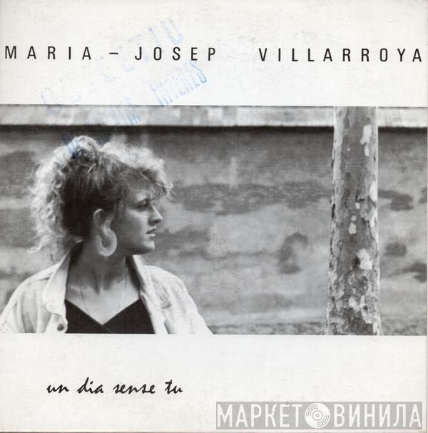 Maria Josep Villarroya - Un Dia Sense Tu