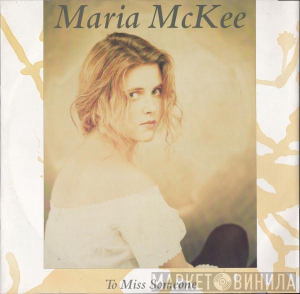 Maria McKee - To Miss Someone