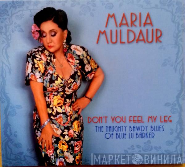  Maria Muldaur  - Don't You Feel My Leg (The Naughty Bawdy Blues Of Blue Lu Barker)