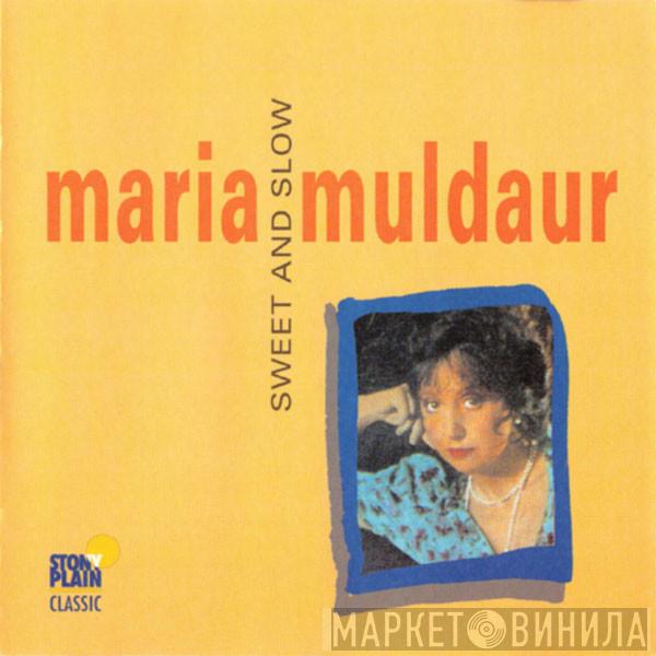  Maria Muldaur  - Sweet And Slow
