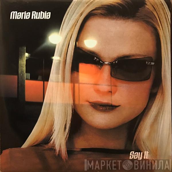 Maria Rubia - Say It