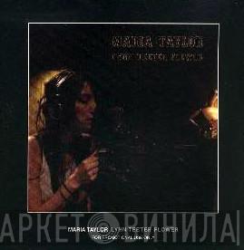 Maria Taylor - Lynn Teeter Flower