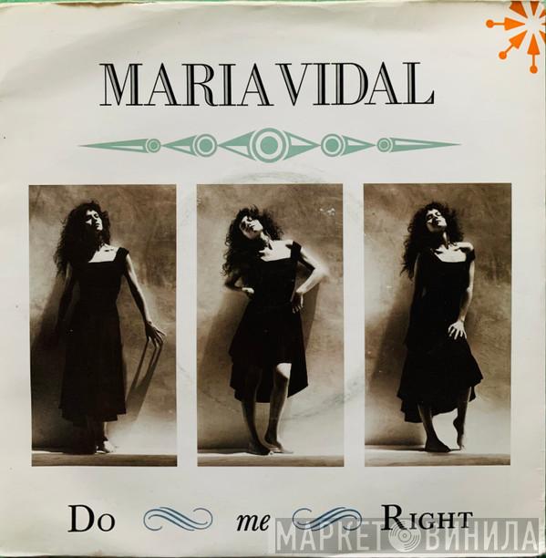 Maria Vidal - Do Me Right
