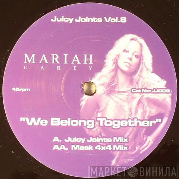 Mariah Carey - Juicy Joints Vol. 8 (We Belong Together)