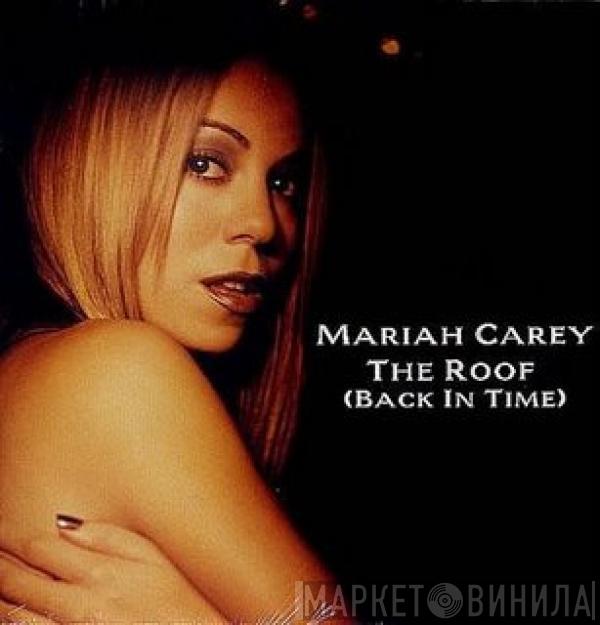 Mariah Carey - The Roof (Back In Time)