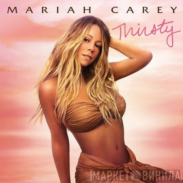  Mariah Carey  - Thirsty