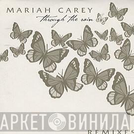  Mariah Carey  - Through The Rain (Remixes)