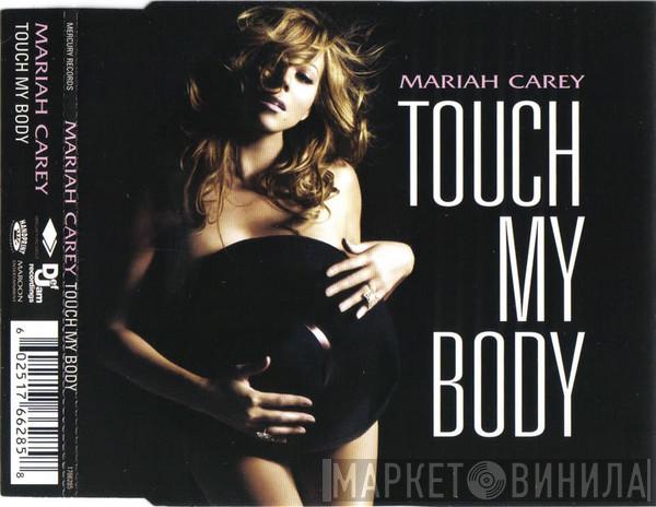 Mariah Carey - Touch My Body