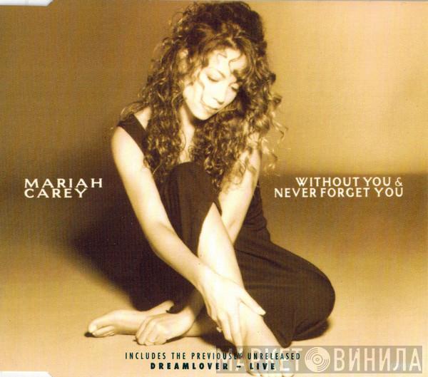 Mariah Carey - Without You & Never Forget You