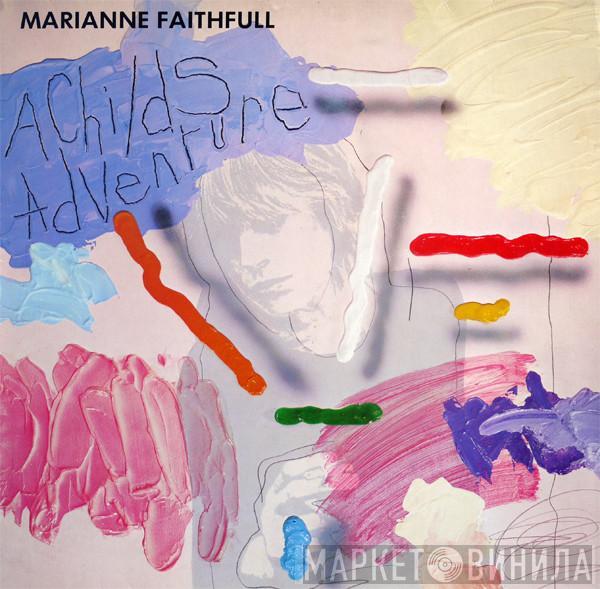  Marianne Faithfull  - A Childs Adventure