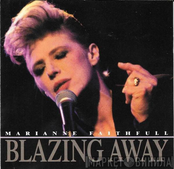 Marianne Faithfull - Blazing Away