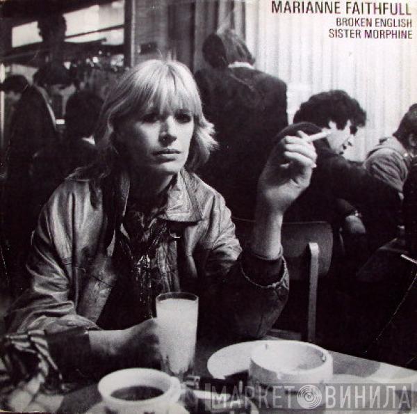 Marianne Faithfull - Broken English / Sister Morphine