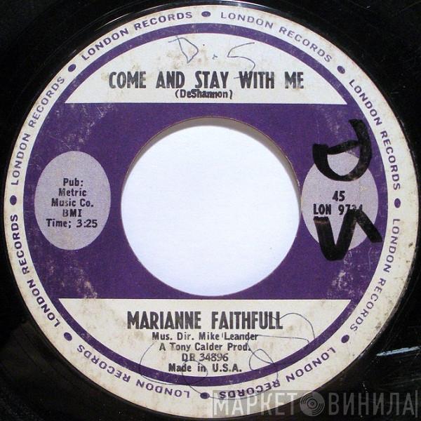  Marianne Faithfull  - Come And Stay With Me