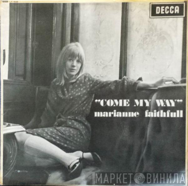  Marianne Faithfull  - Come My Way