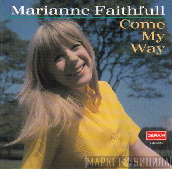  Marianne Faithfull  - Come My Way