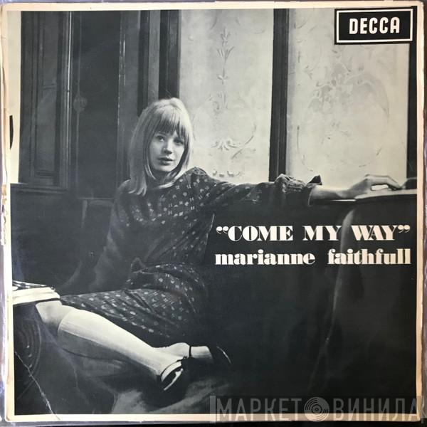  Marianne Faithfull  - Come My Way