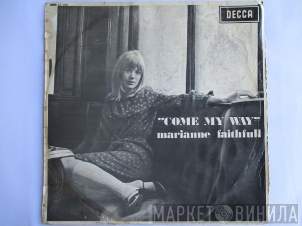  Marianne Faithfull  - Come My Way