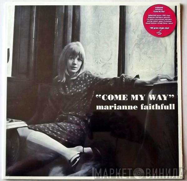  Marianne Faithfull  - Come My Way