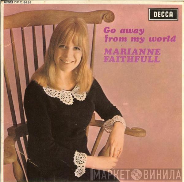 Marianne Faithfull - Go Away From My World