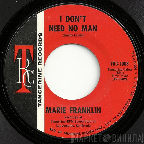 Marie Franklin - I Don't Need No Man / Anything You Wasn't Born With