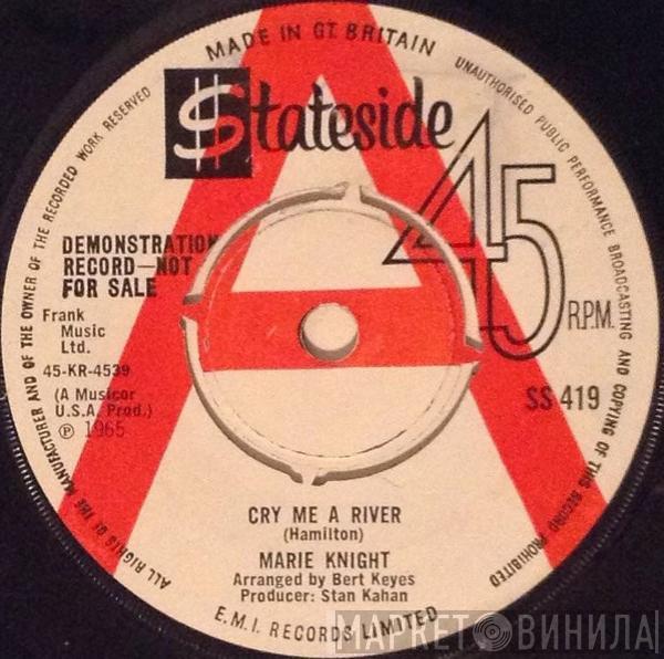  Marie Knight  - Cry Me A River / Comes The Night
