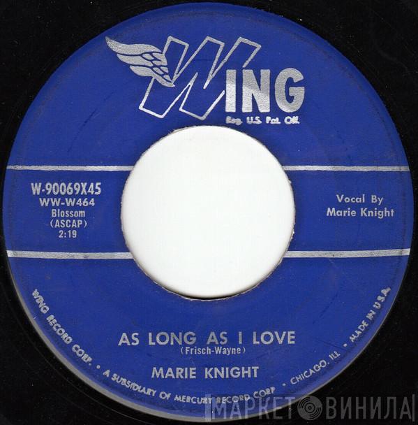 Marie Knight - As Long As I Love / Tell Me Why