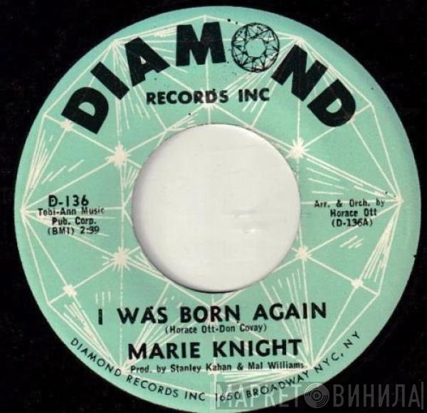 Marie Knight - I Was Born Again / I Don't Wanna Walk Alone