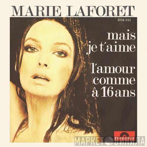 Marie Laforêt - Mais Je T'aime / L'amour Comme À 16 Ans