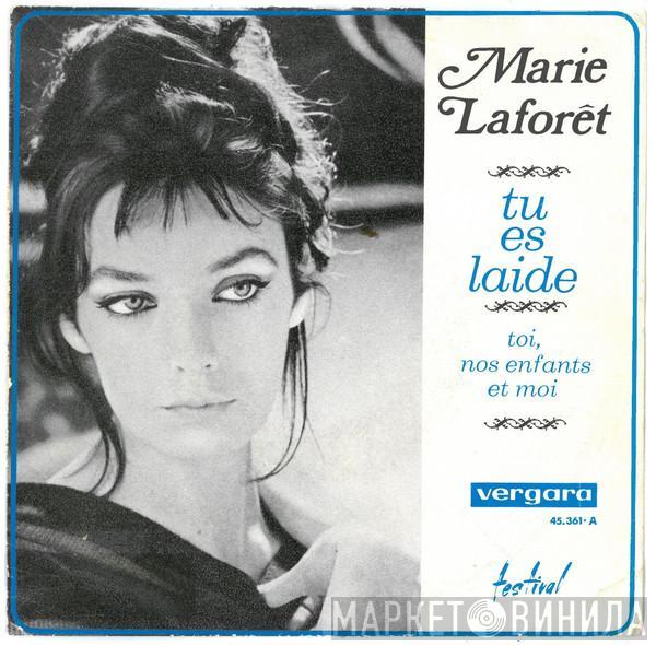 Marie Laforêt - Tu Es Laide / Toi, Nos Enfants Et Moi