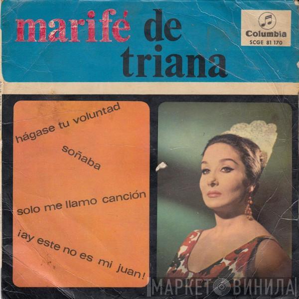 Marifé De Triana - Hagase Tu Voluntad / Soñaba / Solo Me Llamo Cancion / ¡Ay Este No Es Mi Juan!