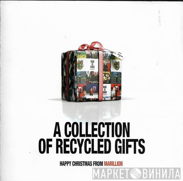  Marillion  - A Collection Of Recycled Gifts