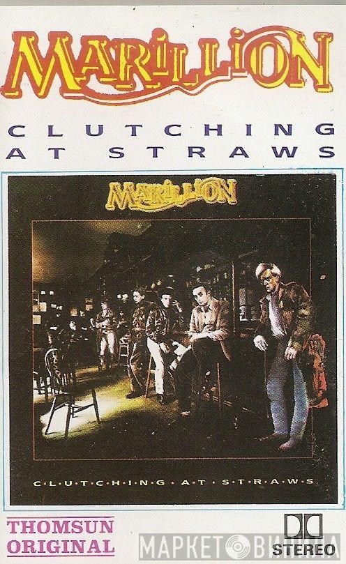  Marillion  - Clutching At Straws